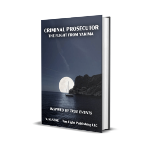 CRIMINAL PROSECUTOR: The Flight from Yakima